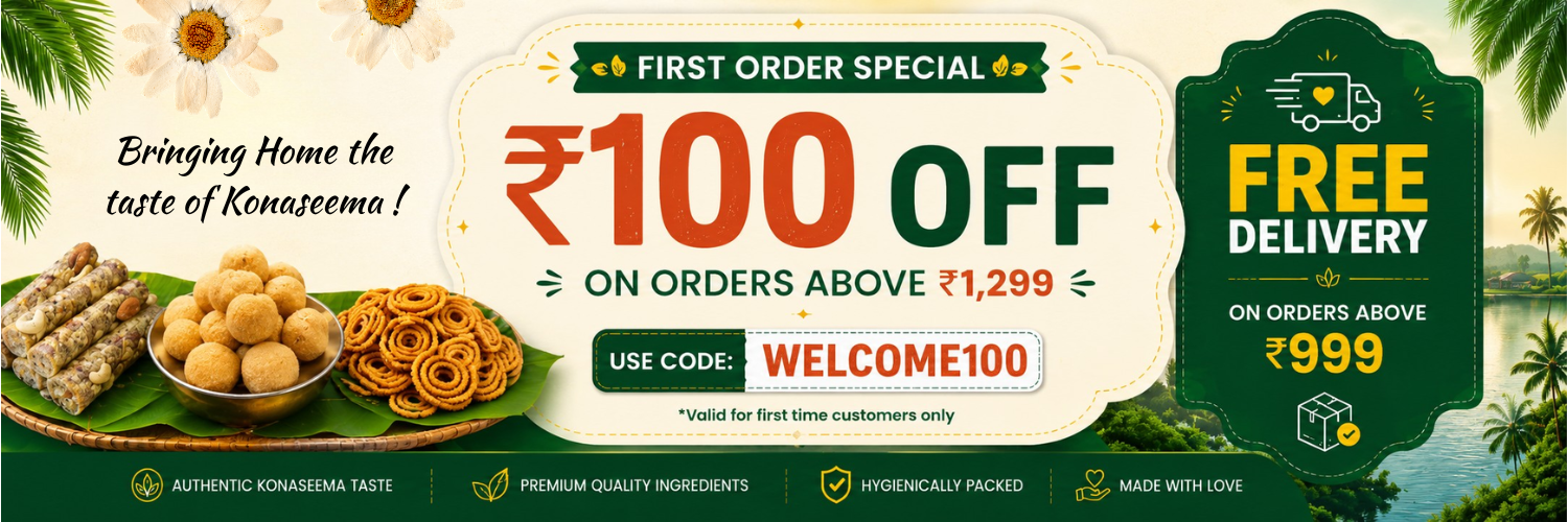 Konaseema Ruchulu ₹100 OFF first order offer with free delivery on orders above ₹999 and authentic Konaseema snacks.
