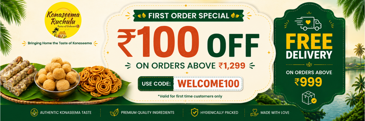 Konaseema Ruchulu ₹100 OFF first order offer with free delivery on orders above ₹999 and authentic Konaseema snacks.
